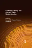 Liu Hung-Chang and China's Early Modernization sinopsis y comentarios