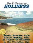 7 Classics on Holiness: Purity of Heart, Heart Talks on Holiness, Holiness, God's Way of Holiness, Christian Perfection, Serious Call, Holiness of Christians sinopsis y comentarios