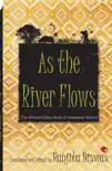 As The River Flows synopsis, comments