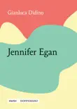 Jennifer Egan synopsis, comments