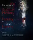 The Worlds of Science Fiction, Fantasy and Horror Volume 2 synopsis, comments