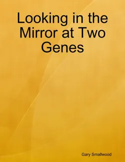 looking in the mirror at two genes book cover image