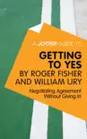 A Joosr Guide to... Getting to Yes by Roger Fisher and William Ury synopsis, comments