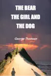 The Bear the Girl and the Dog synopsis, comments