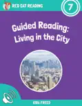 Guided Reading: Living in the City book summary, reviews and download