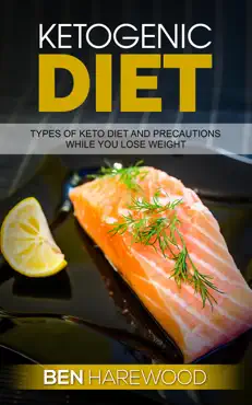 ketogenic diet: types of keto diet and precautions while you lose weight book cover image
