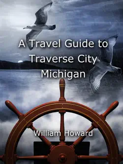 a travel guide to traverse city, michigan book cover image