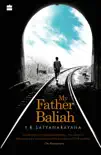 My Father Balliah synopsis, comments