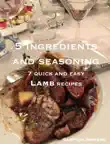 Lamb - 7 quick and easy recipes synopsis, comments