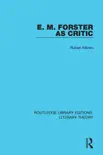 E. M. Forster as Critic synopsis, comments