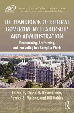 the handbook of federal government leadership and administration book cover image