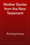 Mother Stories from the New Testament reviews