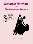 Ballroom Rhythms for Musicians and Dancers synopsis, comments