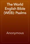 The World English Bible (WEB): Psalms book summary, reviews and download