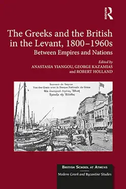 the greeks and the british in the levant, 1800-1960s imagen de la portada del libro