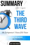 Summary Steve Case’s The Third Wave: An Entrepreneur’s Vision of The Future Summary sinopsis y comentarios
