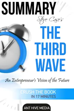 summary steve case’s the third wave: an entrepreneur’s vision of the future summary imagen de la portada del libro