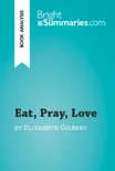 Eat, Pray, Love by Elizabeth Gilbert (Book Analysis) sinopsis y comentarios