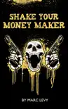 Shake Your Money Maker sinopsis y comentarios