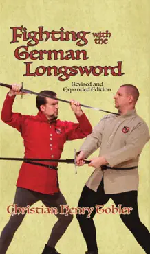 fighting with the german longsword -- revised and expanded edition book cover image