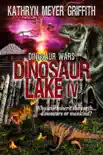 Dinosaur Lake IV Dinosaur Wars synopsis, comments