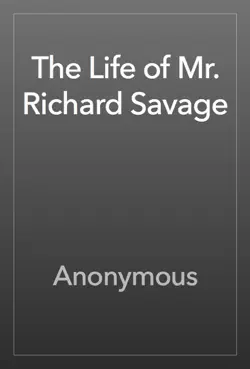 the life of mr. richard savage book cover image