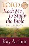 Lord, Teach Me to Study the Bible in 28 Days synopsis, comments