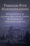 Through Five Administrations synopsis, comments