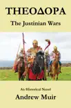 Theodora. The Justinian Wars sinopsis y comentarios