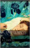 A Fair Jewess synopsis, comments
