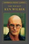 The Pocket Ken Wilber synopsis, comments