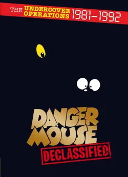 danger mouse: declassified imagen de la portada del libro
