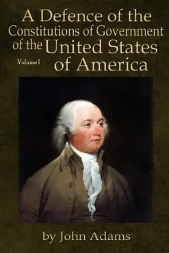 a defence of the constitutions of government of the united states of america book cover image