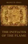 The Initiates of the Flame synopsis, comments