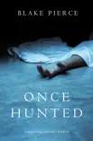 Once Hunted (A Riley Paige Mystery—Book 5)
