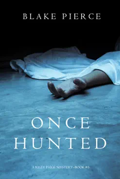 once hunted (a riley paige mystery—book 5) book cover image