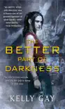 The Better Part of Darkness synopsis, comments