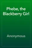 Phebe, the Blackberry Girl reviews