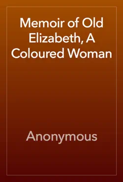 memoir of old elizabeth, a coloured woman book cover image