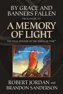 by grace and banners fallen: prologue to a memory of light book cover image