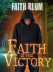 Faith is the Victory synopsis, comments