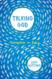 Talking God: Philosophers on Belief sinopsis y comentarios