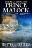 The Mad Voyage of Prince Malock synopsis, comments