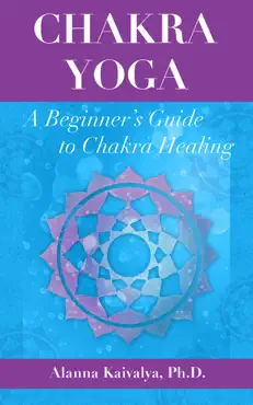 chakra yoga: a beginner's guide to chakra healing book cover image