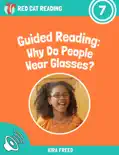 Guided Reading: Why Do People Wear Glasses? book summary, reviews and download