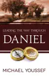 Leading the Way Through Daniel synopsis, comments
