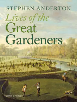 lives of the great gardeners book cover image
