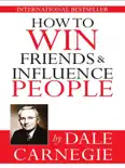 How to win friends & influence people book summary, reviews and download