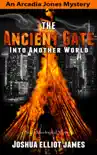 The Ancient Gate Into Another World synopsis, comments