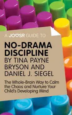 a joosr guide to... no-drama discipline by tina payne bryson and daniel j. siegel imagen de la portada del libro